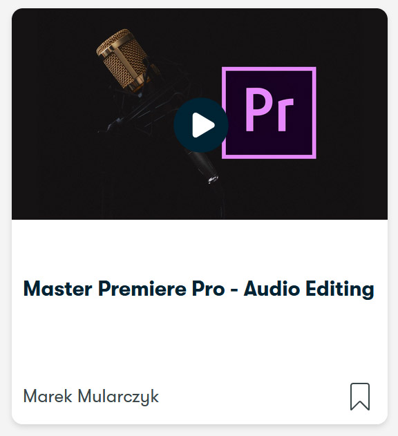 Skillshare Premiere Pro Audio Editing course