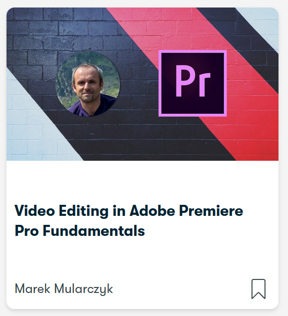 Adobe Premiere Pro Fundamentals Skillshare course